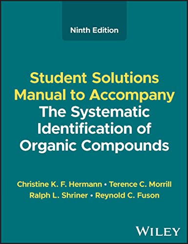 Beispielbild fr The Systematic Identification of Organic Compounds. Student Solutions Manual zum Verkauf von Blackwell's