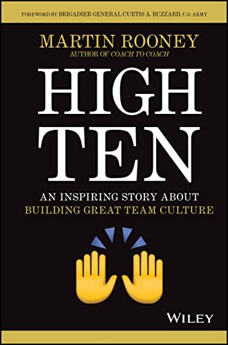 Stock image for High Ten: An Inspiring Story About Building Great Team Culture for sale by SecondSale