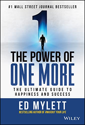 Beispielbild fr The Power of One More: The Ultimate Guide to Happiness and Success zum Verkauf von Books From California