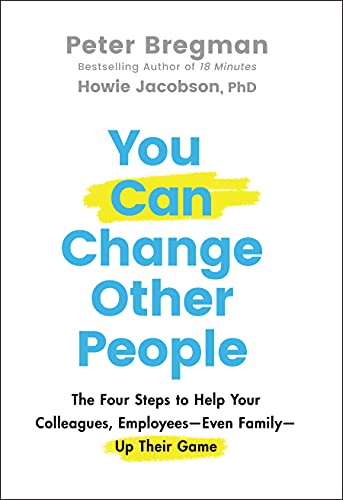 Beispielbild fr You Can Change Other People : The Four Steps to Help Your Colleagues, Employees--Even Family--Up Their Game zum Verkauf von Better World Books