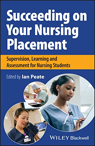 9781119819660: Succeeding on your Nursing Placement: Supervision, Learning and Assessment for Nursing Students