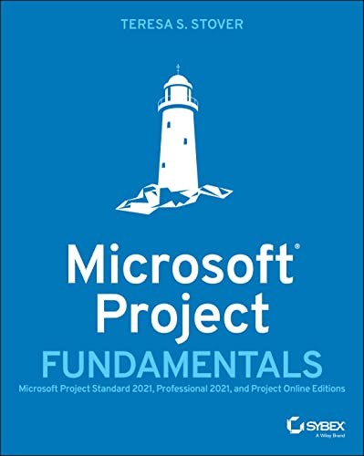 Imagen de archivo de Microsoft Project Fundamentals: Microsoft Project Standard 2021, Professional 2021, and Project Online Editions a la venta por ThriftBooks-Atlanta