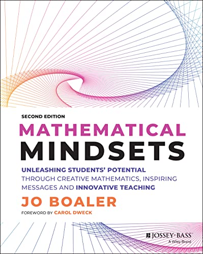 Stock image for Mathematical Mindsets: Unleashing Students' Potential through Creative Mathematics, Inspiring Messages and Innovative Teaching (Mindset Mathematics) for sale by BooksRun