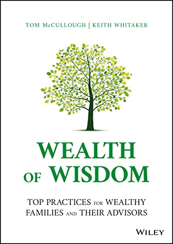 Stock image for Wealth of Wisdom: Top Practices for Wealthy Families and Their Advisors for sale by HPB-Red