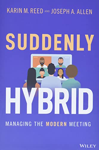 Stock image for Suddenly Hybrid: Managing the Modern Meeting for sale by BooksRun