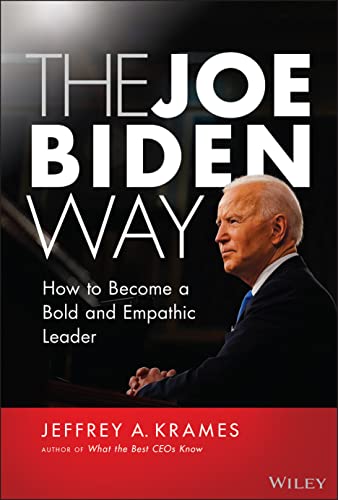 Stock image for The Joe Biden Way : How to Become a Bold and Empathic Leader for sale by Better World Books