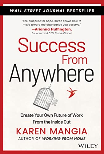 Beispielbild fr Success from Anywhere : Create Your Own Future of Work from the Inside Out zum Verkauf von Better World Books