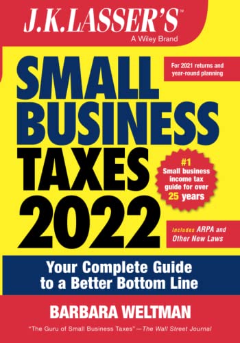 Beispielbild fr J. K. Lasser's Small Business Taxes 2022 : Your Complete Guide to a Better Bottom Line zum Verkauf von Better World Books