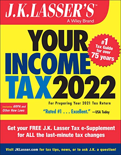 Beispielbild fr J. K. Lasser's Your Income Tax 2022 : For Preparing Your 2021 Tax Return zum Verkauf von Better World Books