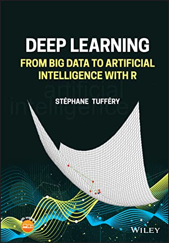 Beispielbild fr Deep Learning: From Big Data to Artificial Intelligence with R zum Verkauf von BooksRun