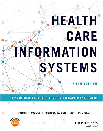 Beispielbild fr Health Care Information Systems: A Practical Approach for Health Care Management zum Verkauf von BooksRun