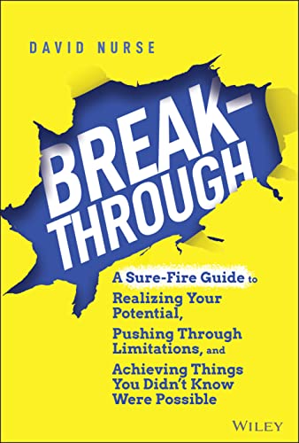 Stock image for Breakthrough: A Sure-Fire Guide to Realizing Your Potential, Pushing Through Limitations, and Achieving Things You Didn't Know Were Possible for sale by ZBK Books