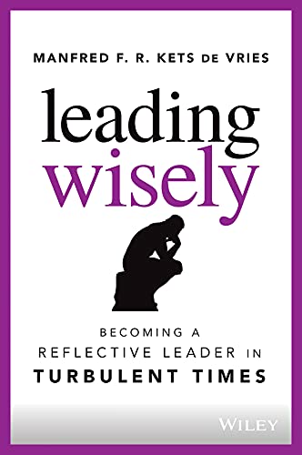 Beispielbild fr Leading Wisely: Becoming a Reflective Leader in Turbulent Times zum Verkauf von Ammareal