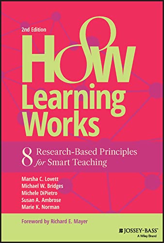 Beispielbild fr How Learning Works: Eight Research-Based Principles for Smart Teaching zum Verkauf von BooksRun