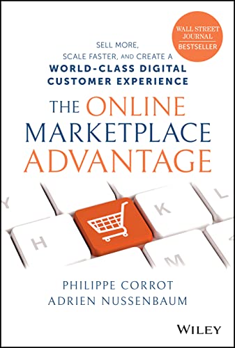 Stock image for The Online Marketplace Advantage: Sell More, Scale Faster, and Create a World-Class Digital Customer Experience for sale by ZBK Books