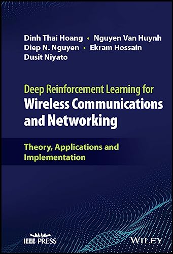 Stock image for Deep Reinforcement Learning for Wireless Communications and Networking: Theory, Applications and Implementation for sale by Ria Christie Collections