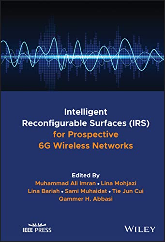 Stock image for Intelligent Reconfigurable Surfaces (IRS) for Prospective 6G Wireless Networks for sale by Blackwell's