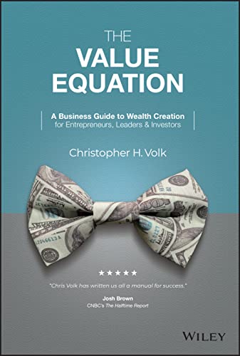 9781119875642: The Value Equation: A Business Guide to Wealth Creation for Entrepreneurs, Leaders & Investors