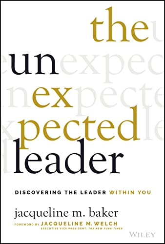 Imagen de archivo de The Unexpected Leader: Discovering the Leader Within You a la venta por Goodwill of Colorado