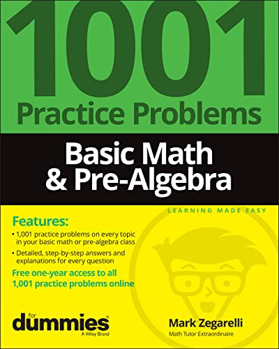 Imagen de archivo de Basic Math & Pre-Algebra: 1001 Practice Problems For Dummies (+ Free Online Practice) a la venta por Friends Of Bridgeport Public Library