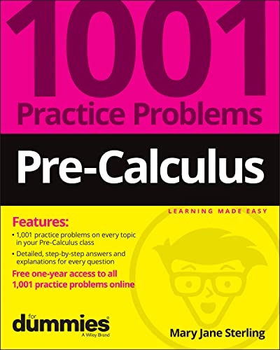 9781119883623: Pre-Calculus: 1001 Practice Problems For Dummies (+ Free Online Practice)