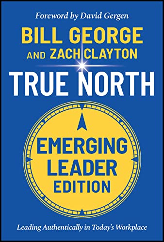 9781119886105: True North: Leading Authentically in Today's Workplace, Emerging Leader Edition