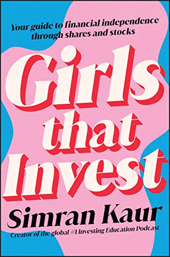 Beispielbild fr Girls That Invest: Your Guide to Financial Independence through Shares and Stocks zum Verkauf von WorldofBooks