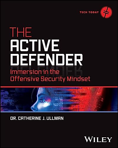 9781119895213: The Active Defender: Immersion in the Offensive Security Mindset