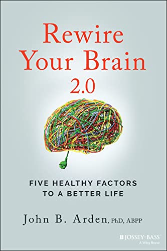 Beispielbild fr Rewire Your Brain 2.0: Five Healthy Factors to a Better Life zum Verkauf von WeBuyBooks