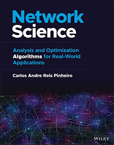 9781119898917: Network Science: Analysis and Optimization Algorithms for Real-World Applications