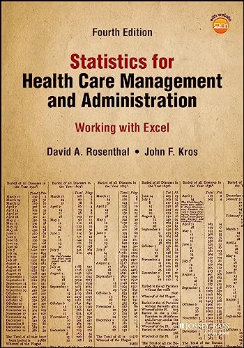 Stock image for Statistics for Health Care Management and Administration: Working with Excel (Public Health/Epidemiology and Biostatistics) for sale by Textbooks_Source