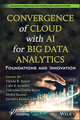 Beispielbild fr Convergence of Cloud With Ai for Big Data Analytics: Foundations and Innovation (Advances in Learning Analytics for Intelligent Cloud-iot Systems) zum Verkauf von Studibuch