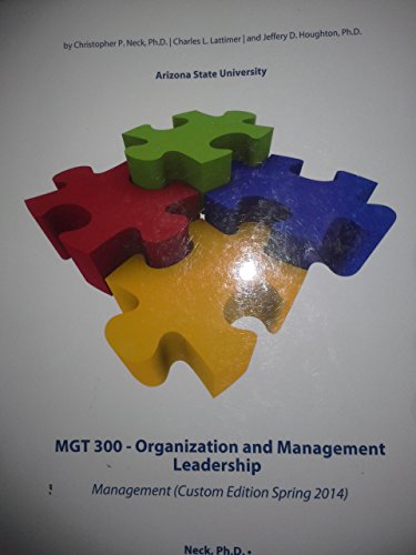 Imagen de archivo de MGT 300 - Organization and Management Leadership Customized for Arizona State University a la venta por ThriftBooks-Dallas