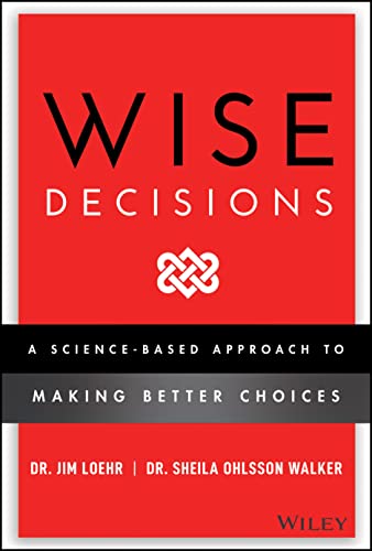 Beispielbild fr Wise Decisions: A Science-Based Approach to Making Better Choices zum Verkauf von SecondSale