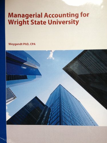 Stock image for Managerial Accounting for Wright State University (Managerial Accounting: Tools For Business Decision Making, 6th edition) for sale by SecondSale