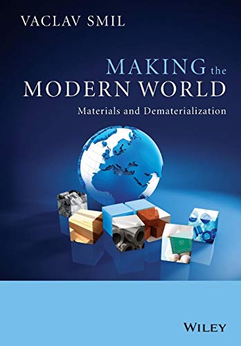 9781119942535: Making the Modern World: Materials and Dematerialization.