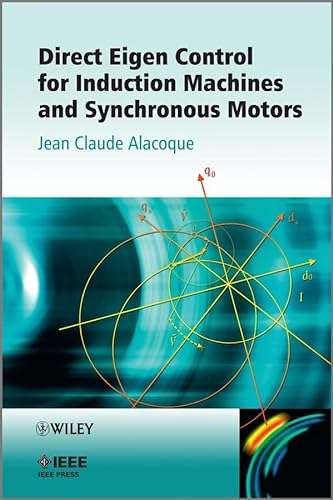 9781119942702: Direct Eigen Control for Induction Machines and Synchronous Motors: 43 (IEEE Press)