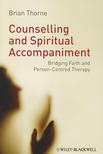 Counselling and Spiritual Accompaniment: Bridging Faith and PersonCentred Therapy