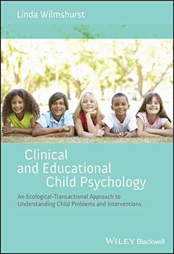 Stock image for Clinical and Educational Child Psychology: An Ecological-Transactional Approach to Understanding Child Problems and Interventions for sale by SecondSale