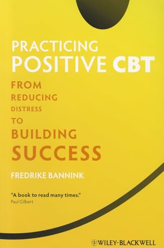 Beispielbild fr Practicing Positive CBT zum Verkauf von Blackwell's