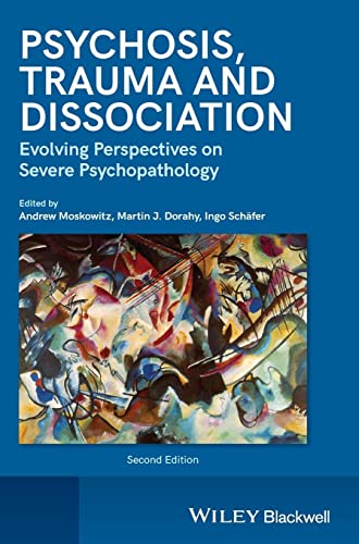 9781119952855: Psychosis, Trauma and Dissociation: Evolving Perspectives on Severe Psychopathology