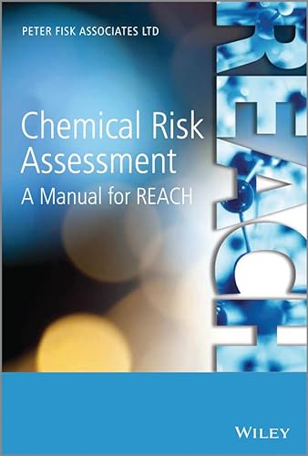 Stock image for Fisk, P: Chemical Risk Assessment: A Manual for Reach for sale by Studibuch