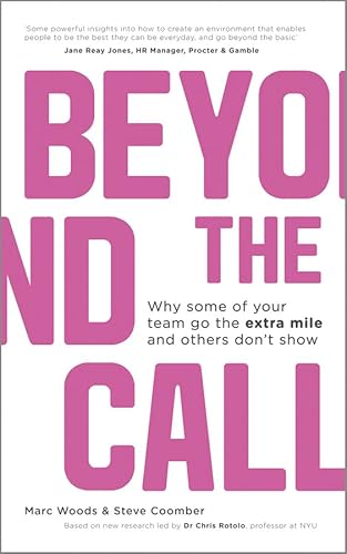 Imagen de archivo de Beyond The Call: Why Some of Your Team Go the Extra Mile and Others Don't Show a la venta por AwesomeBooks