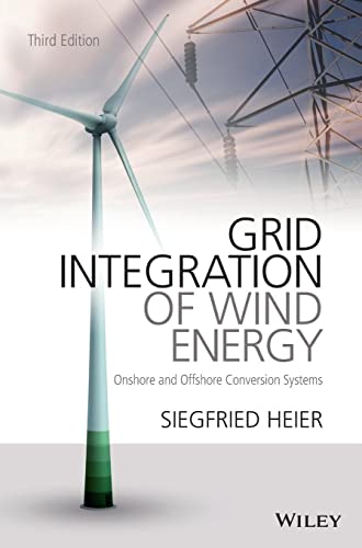 Imagen de archivo de Grid Integration of Wind Energy: Onshore and Offshore Conversion Systems a la venta por Brook Bookstore