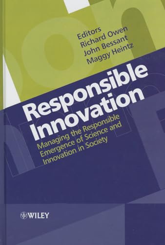 Stock image for Responsible Innovation: Managing the Responsible Emergence of Science and Innovation in Society Format: Paperback for sale by INDOO