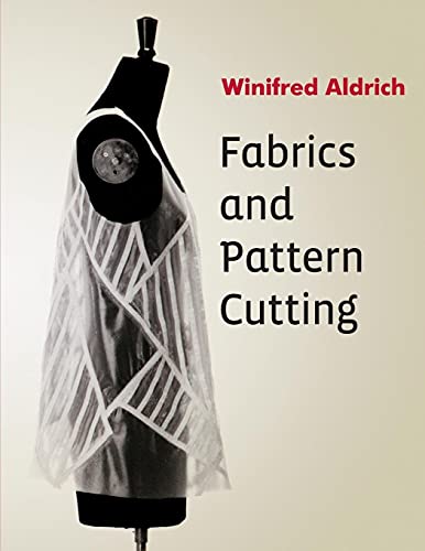 Imagen de archivo de Fabrics and Pattern Cutting a la venta por Book Deals