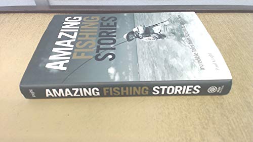 Imagen de archivo de Amazing Fishing Stories: Incredible Tales from Stream to Open Sea (Amazing Stories) a la venta por AwesomeBooks