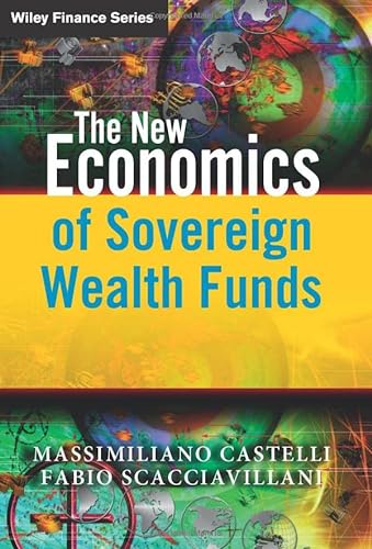 9781119971924: The New Economics of Sovereign Wealth Funds: 658 (The Wiley Finance Series)