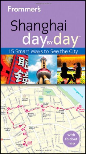 Imagen de archivo de Frommer's Shanghai Day by Day a la venta por Better World Books