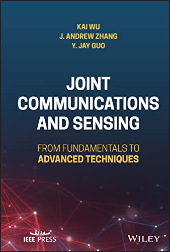 9781119982913: Joint Communications and Sensing: From Fundamentals to Advanced Techniques